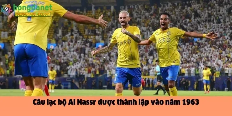 Câu lạc bộ Al Nassr được thành lập vào năm 1963