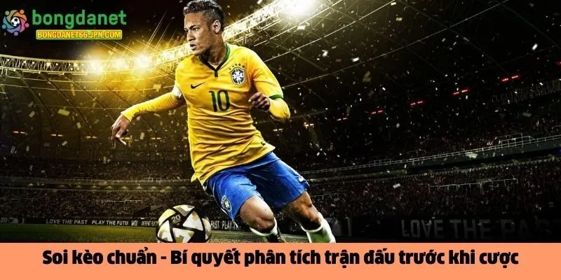 Soi kèo chuẩn